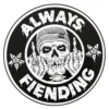 Fiend Always Fiending Ramp Sticker