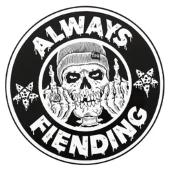 Fiend Always Fiending Ramp Sticker