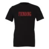 Fiend Fiending Shirt