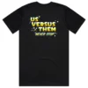 Us Versus Them Sign Shirt